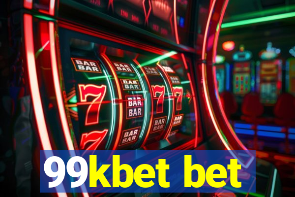 99kbet bet